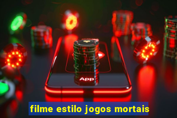 filme estilo jogos mortais